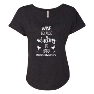 Wine Because Adulting Is Hard T-Shirt