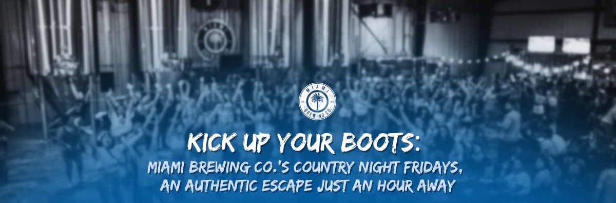 Kick Up Your Boots: Miami Brewing Co.'s Country Night Fridays – An Authentic Escape Just an Hour Away